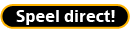 Speel direct